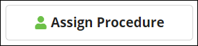 Screen capture of the Assign Procedure button